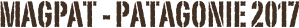 MAGPAT - patagonie 2017